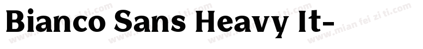 Bianco Sans Heavy It字体转换